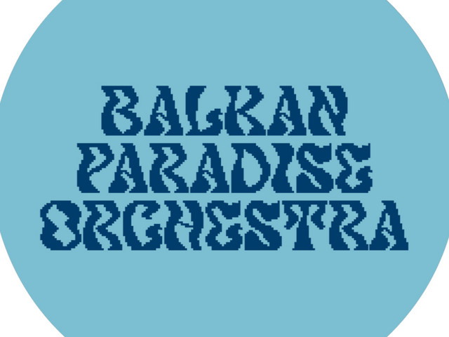 Balkan Paradise Orchestra