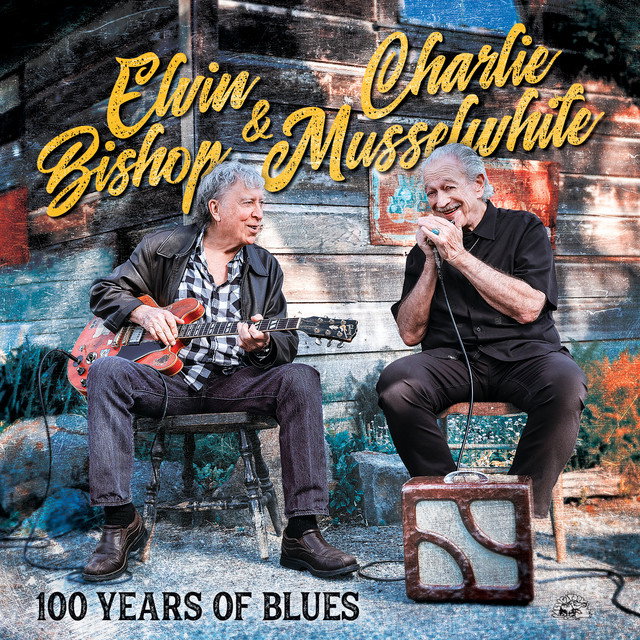 Elvin Bishop & Charlie Musselwhite & Charlie Musselwhite