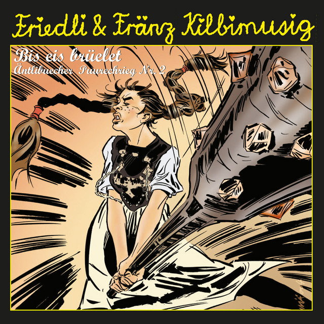Friedli & Fränz Kilbimusig