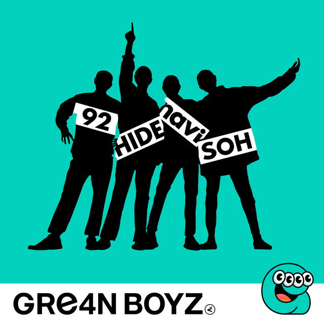 GRe4N BOYZ