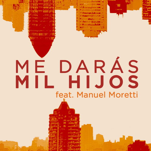 Me Darás Mil Hijos