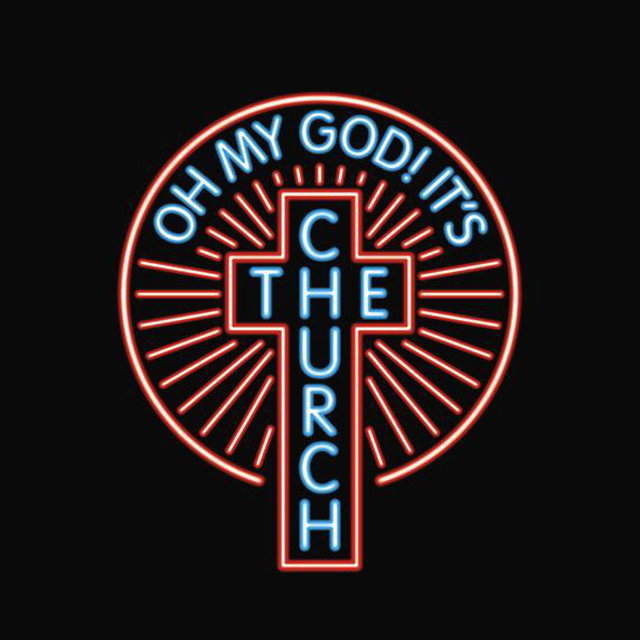 Oh My God! It's The Church