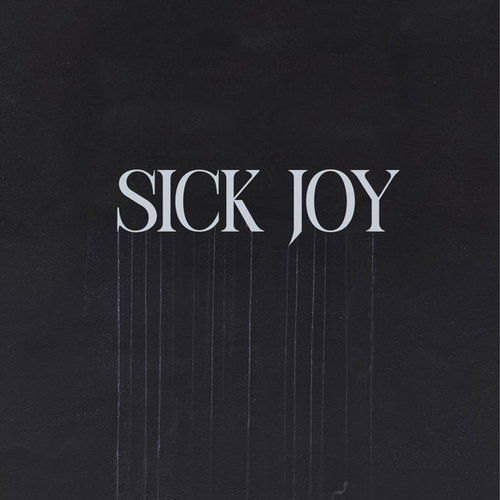 Sick Joy