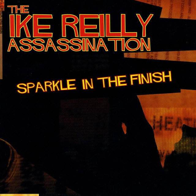 The Ike Reilly Assassination