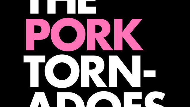 The Pork Tornadoes